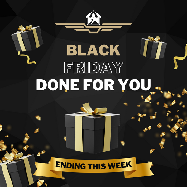 All Black Friday Campaigns Done For You