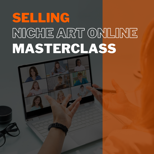 Selling Niche Art Online Masterclass (10 Free Spots Left)